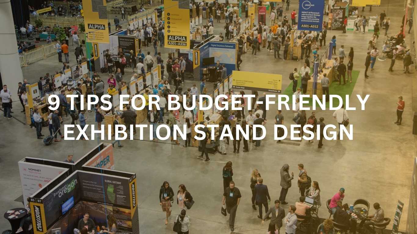 9 Tips for Budget-friendly Exhibition Stand Design
